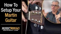 Click Here To Watch A Full Setup Guide On A Martin Guitar