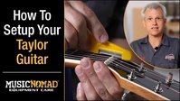 Click Here To Watch A Full Setup Guide On A Taylor Guitar